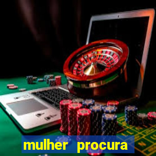 mulher procura homem salvador bahia